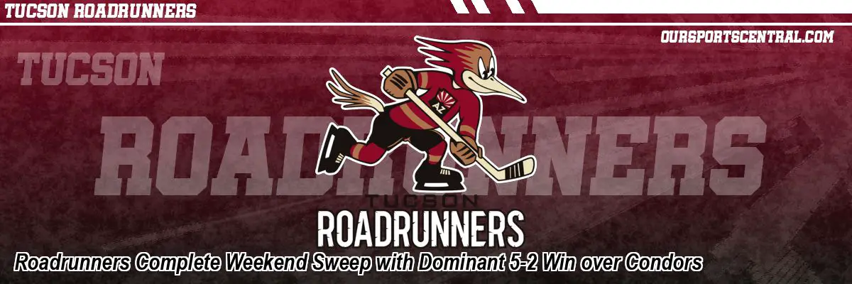 Roadrunners Complete Weekend Sweep with Dominant 5-2 Win over Condors