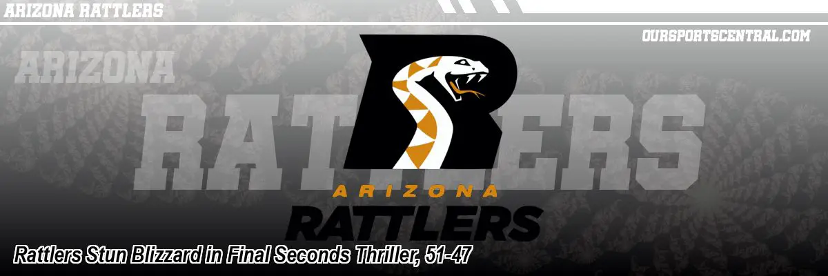 Rattlers Stun Blizzard in Final Seconds Thriller, 51-47