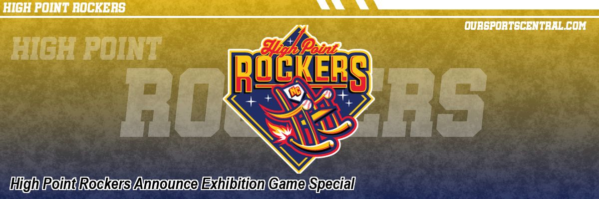 High Point Rockers Announce Exhibition Game Special