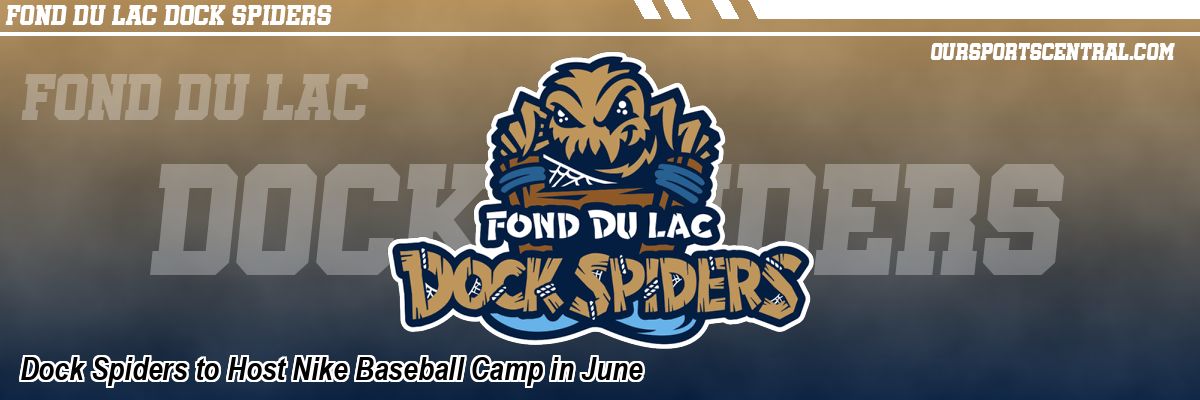 Dock Spiders to Host Nike Baseball Camp in June