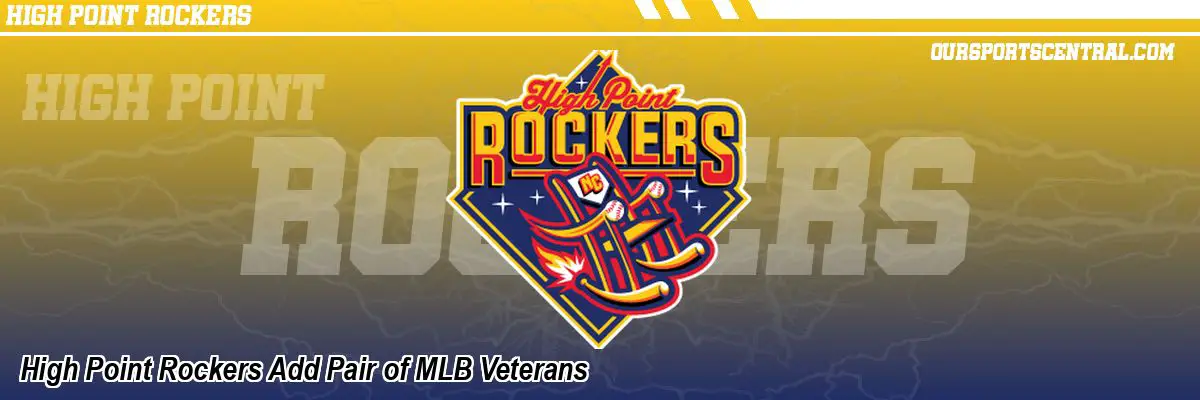 High Point Rockers Add Pair of MLB Veterans