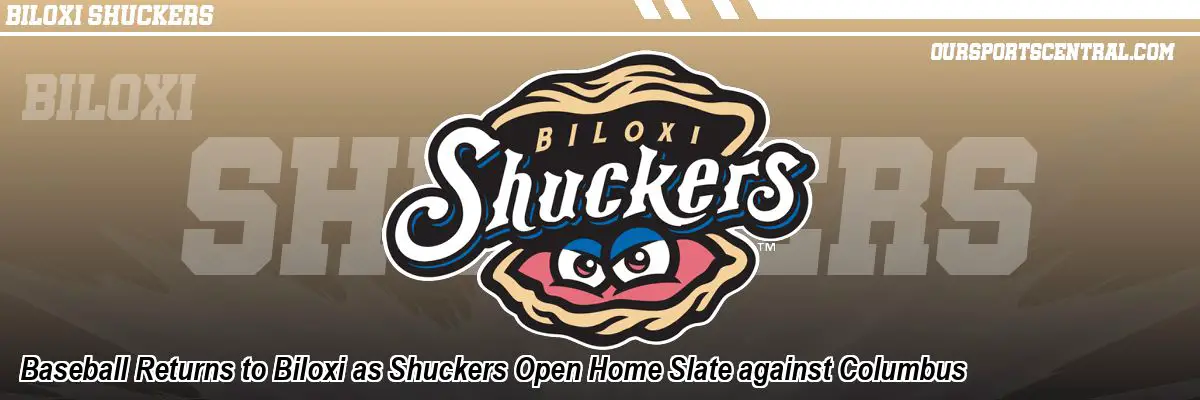 Baseball Returns to Biloxi as Shuckers Open Home Slate against Columbus