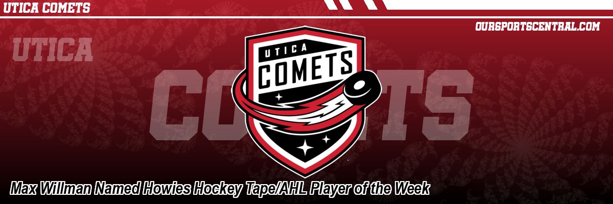 Max Willman Named Howies Hockey Tape/AHL Player of the Week