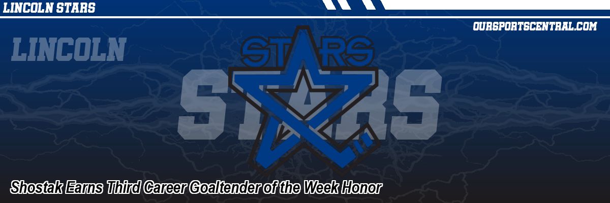 Shostak Earns Third Career Goaltender of the Week Honor