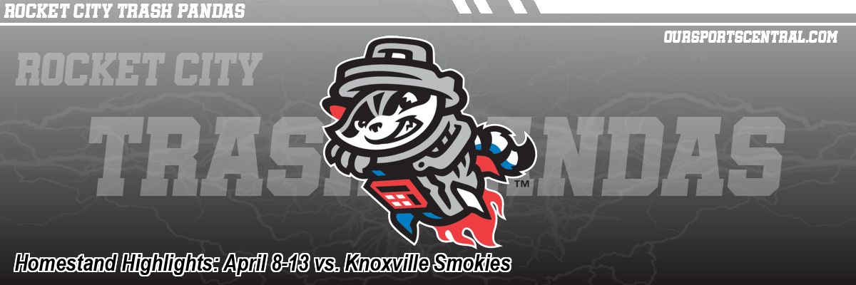 Homestand Highlights: April 8-13 vs. Knoxville Smokies