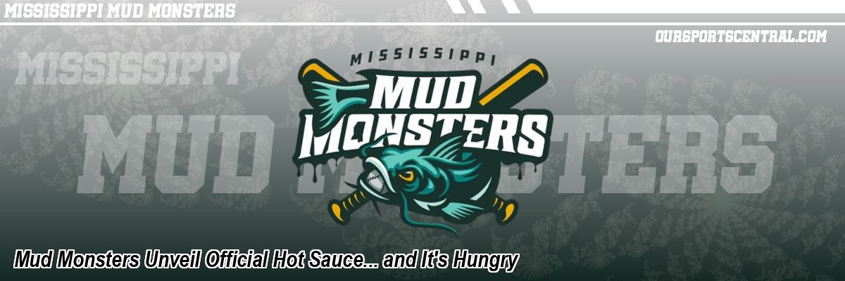 Mud Monsters Unveil Official Hot Sauce... and It's Hungry