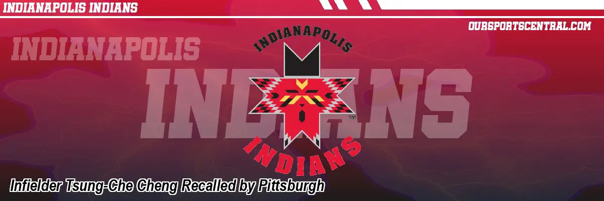 Infielder Tsung-Che Cheng Recalled by Pittsburgh