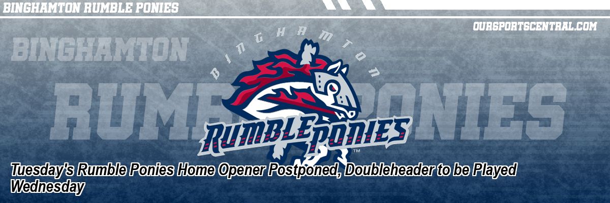 Tuesday's Rumble Ponies Home Opener Postponed, Doubleheader to be Played Wednesday