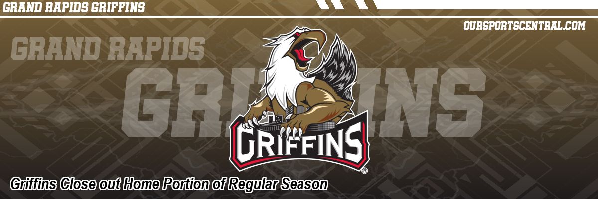 Griffins Close out Home Portion of Regular Season