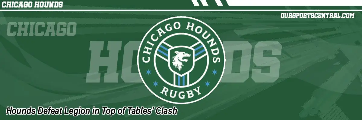 Hounds Defeat Legion in Top of Tables' Clash