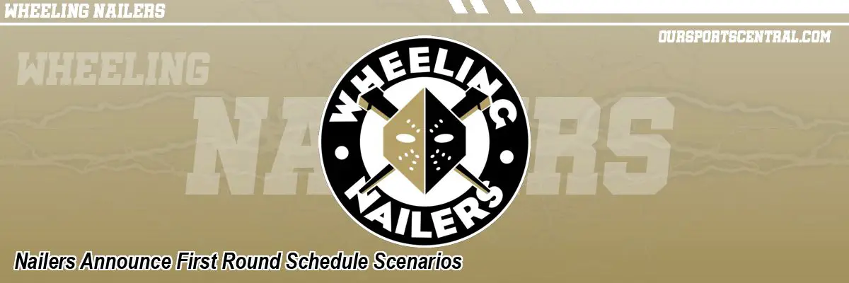 Nailers Announce First Round Schedule Scenarios