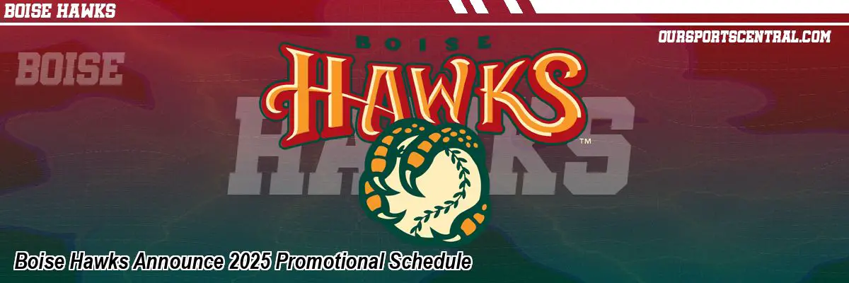 Boise Hawks Announce 2025 Promotional Schedule