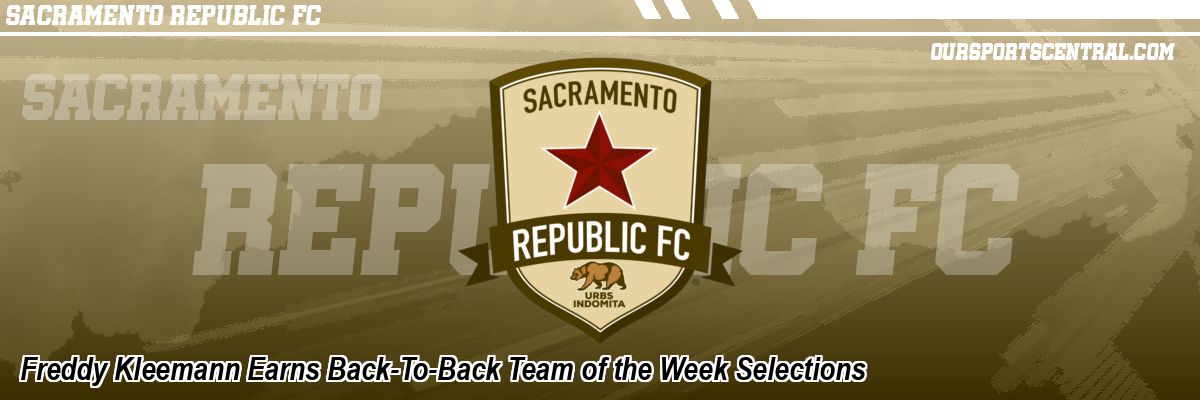 Freddy Kleemann Earns Back-To-Back Team of the Week Selections