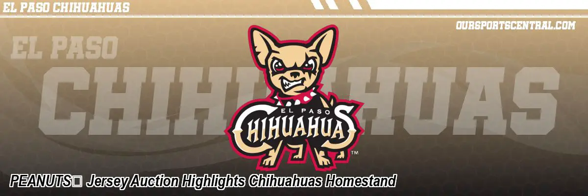PEANUTS™ Jersey Auction Highlights Chihuahuas Homestand