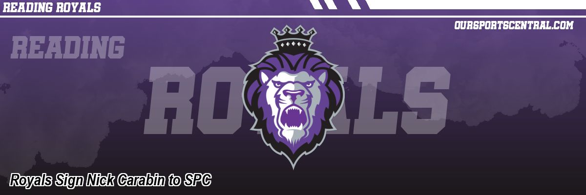 Royals Sign Nick Carabin to SPC