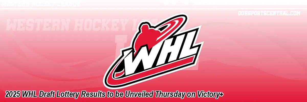 2025 WHL Draft Lottery Results to be Unveiled Thursday on Victory+