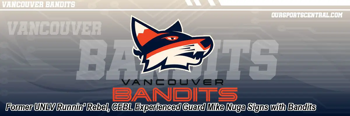 Former UNLV Runnin' Rebel, CEBL Experienced Guard Mike Nuga Signs with Bandits