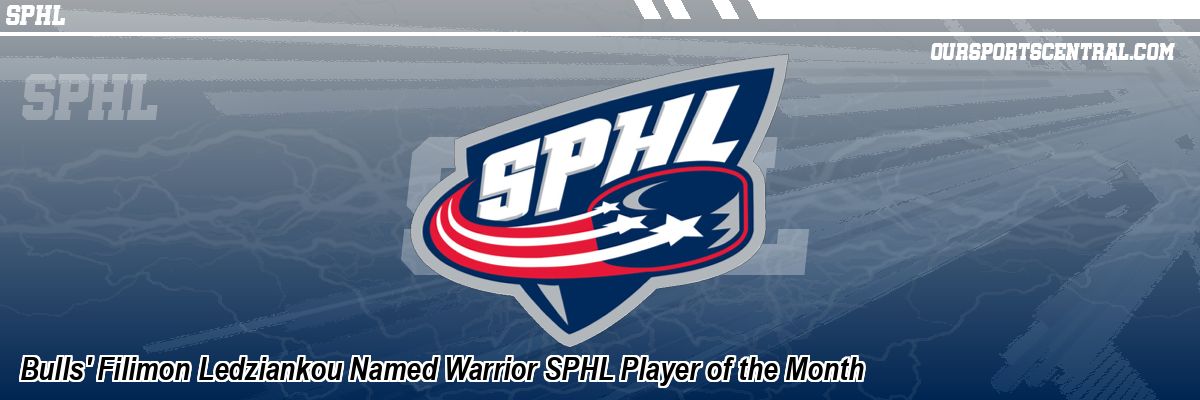 Bulls' Filimon Ledziankou Named Warrior SPHL Player of the Month