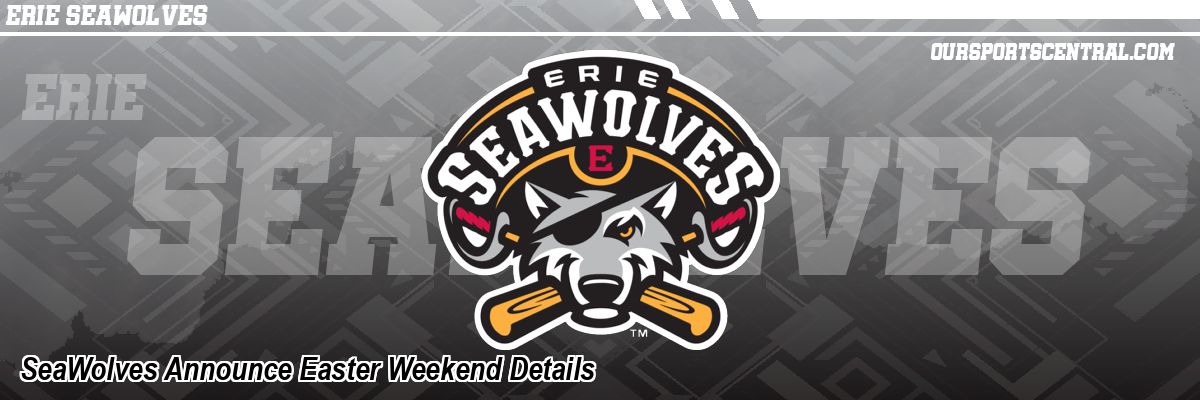 SeaWolves Announce Easter Weekend Details
