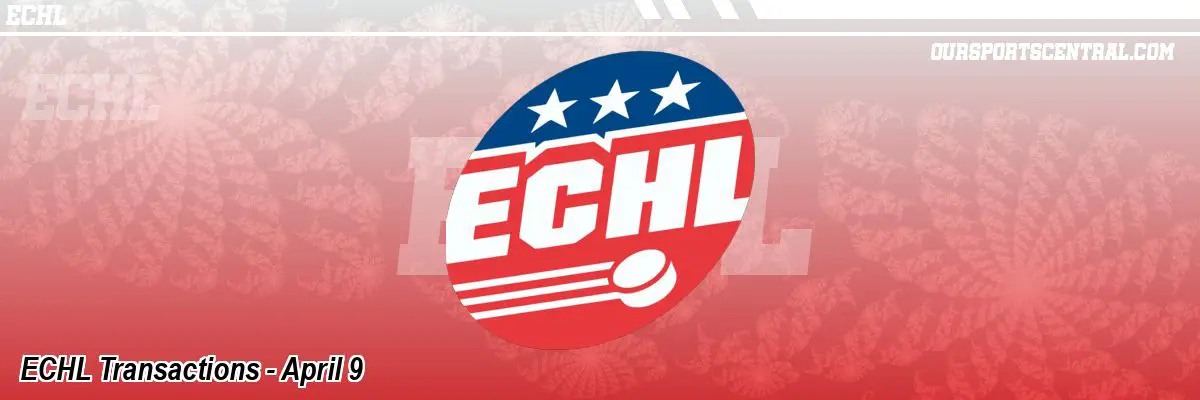 ECHL Transactions - April 9