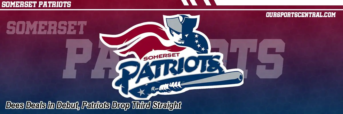 Dees Deals in Debut, Patriots Drop Third Straight