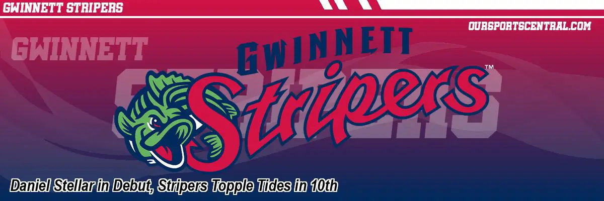 Daniel Stellar in Debut, Stripers Topple Tides in 10th