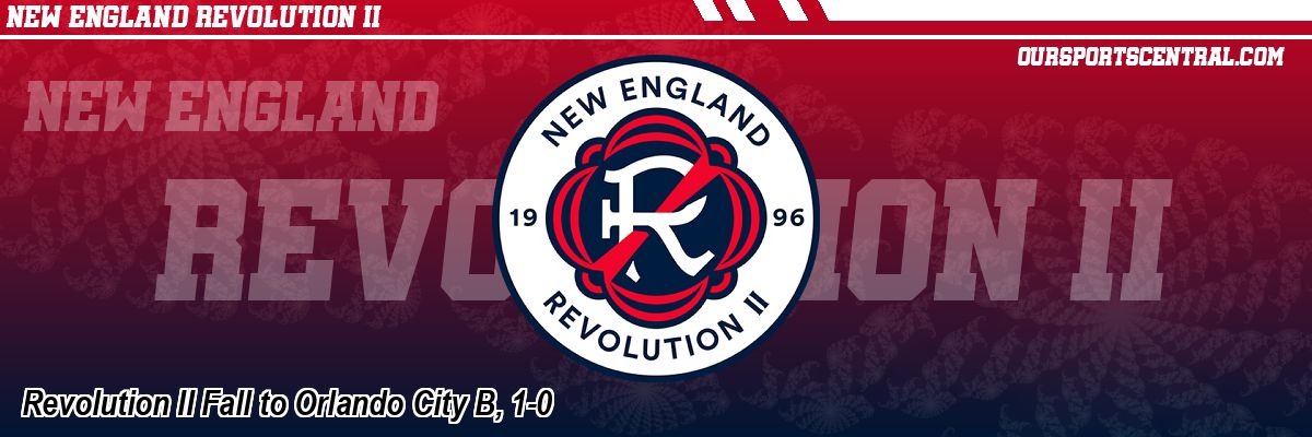 Revolution II Fall to Orlando City B, 1-0