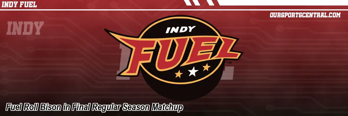 Fuel Roll Bison in Final Regular Season Matchup