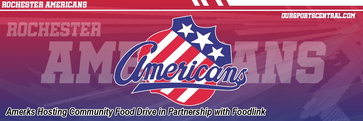 Amerks Hosting Community Food Drive in Partnership with Foodlink