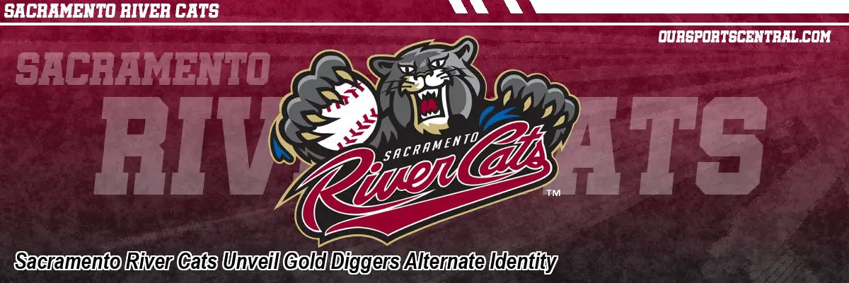 Sacramento River Cats Unveil Gold Diggers Alternate Identity