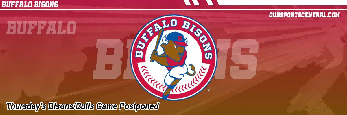 Thursday's Bisons/Bulls Game Postponed