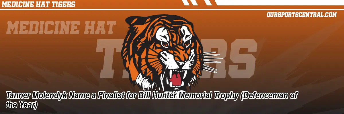 Tanner Molendyk Name a Finalist for Bill Hunter Memorial Trophy (Defenceman of the Year)