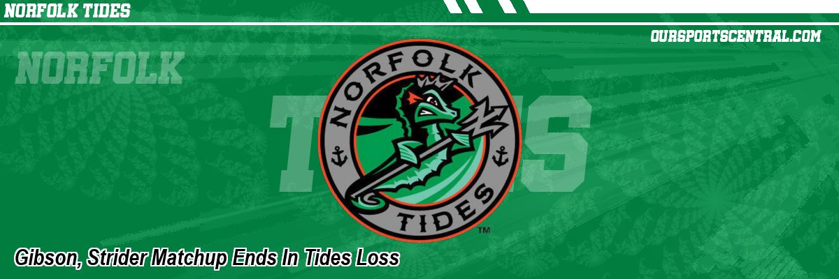 Gibson, Strider Matchup Ends In Tides Loss