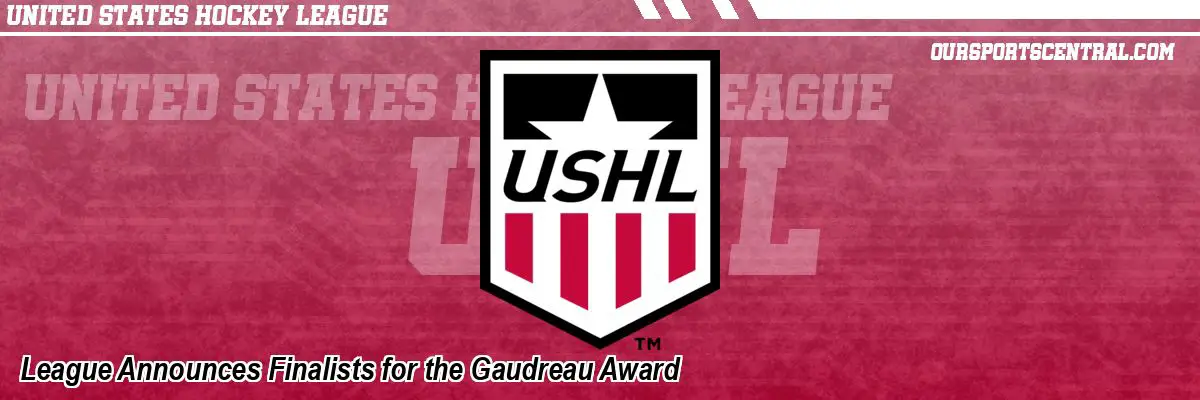 League Announces Finalists for the Gaudreau Award