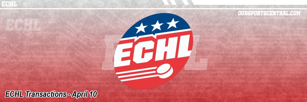 ECHL Transactions - April 10