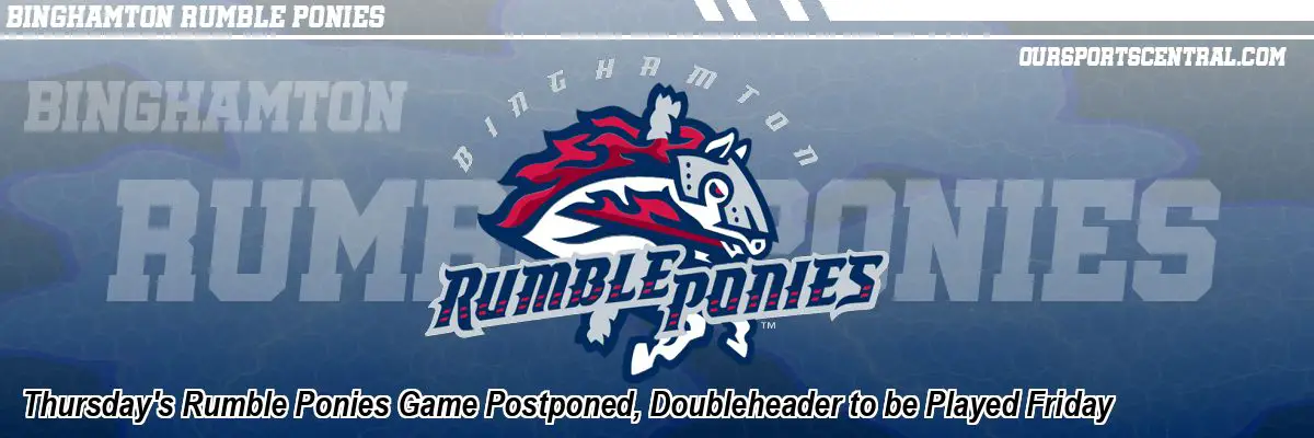 Thursday's Rumble Ponies Game Postponed, Doubleheader to be Played Friday