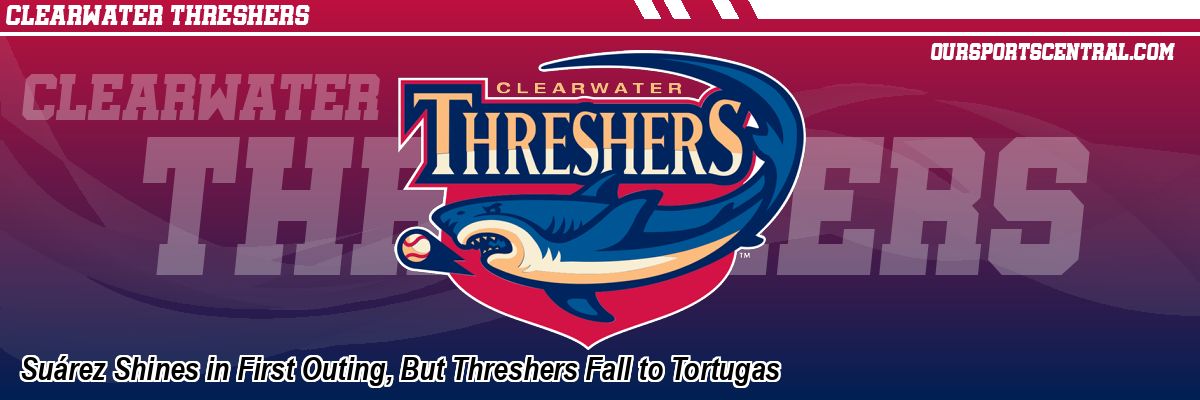 Suárez Shines in First Outing, But Threshers Fall to Tortugas