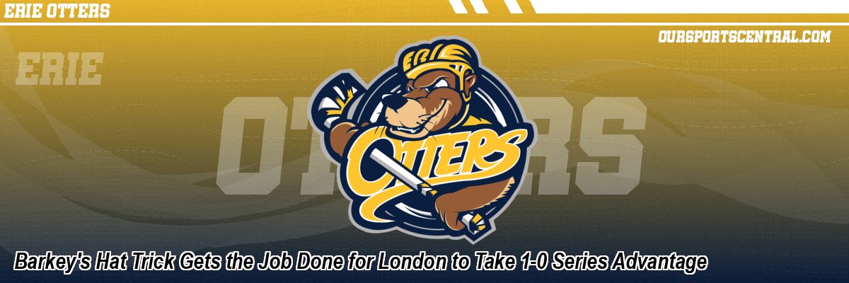 Barkey's Hat Trick Gets the Job Done for London to Take 1-0 Series Advantage