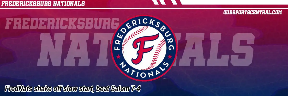 FredNats shake off slow start, beat Salem 7-4