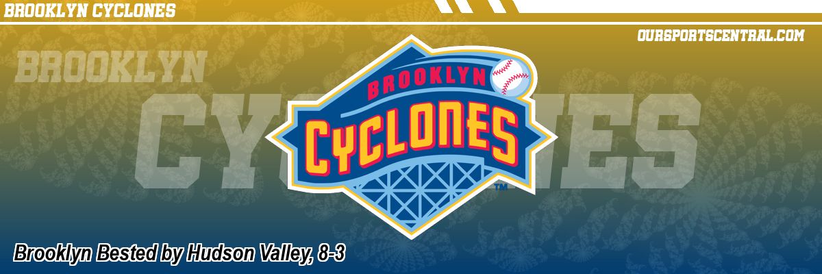Brooklyn Bested by Hudson Valley, 8-3