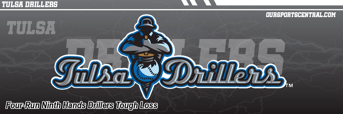 Four-Run Ninth Hands Drillers Tough Loss