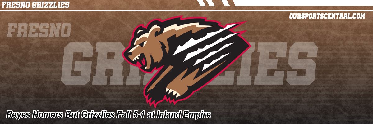 Reyes Homers But Grizzlies Fall 5-1 at Inland Empire