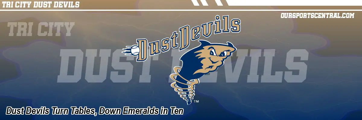 Dust Devils Turn Tables, Down Emeralds in Ten