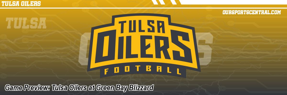 Game Preview: Tulsa Oilers at Green Bay Blizzard