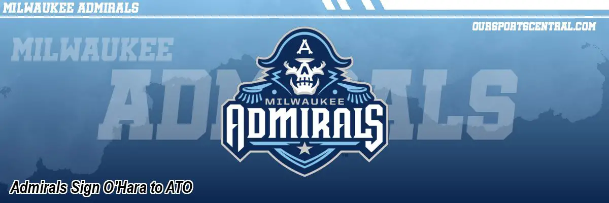 Admirals Sign O'Hara to ATO