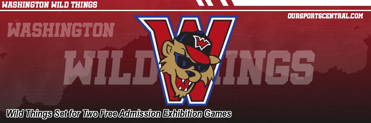 Wild Things Set for Two Free Admission Exhibition Games