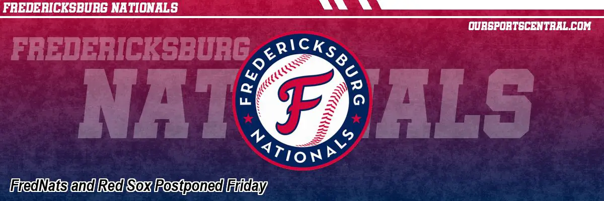FredNats and Red Sox Postponed Friday