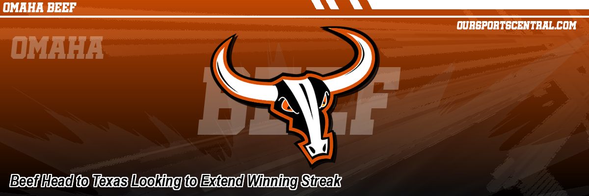 Beef Head to Texas Looking to Extend Winning Streak