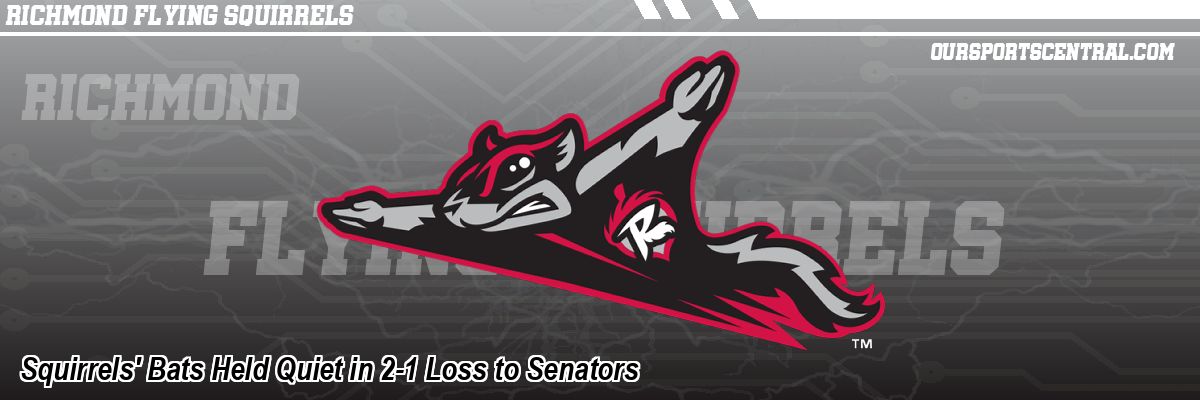 Squirrels' Bats Held Quiet in 2-1 Loss to Senators