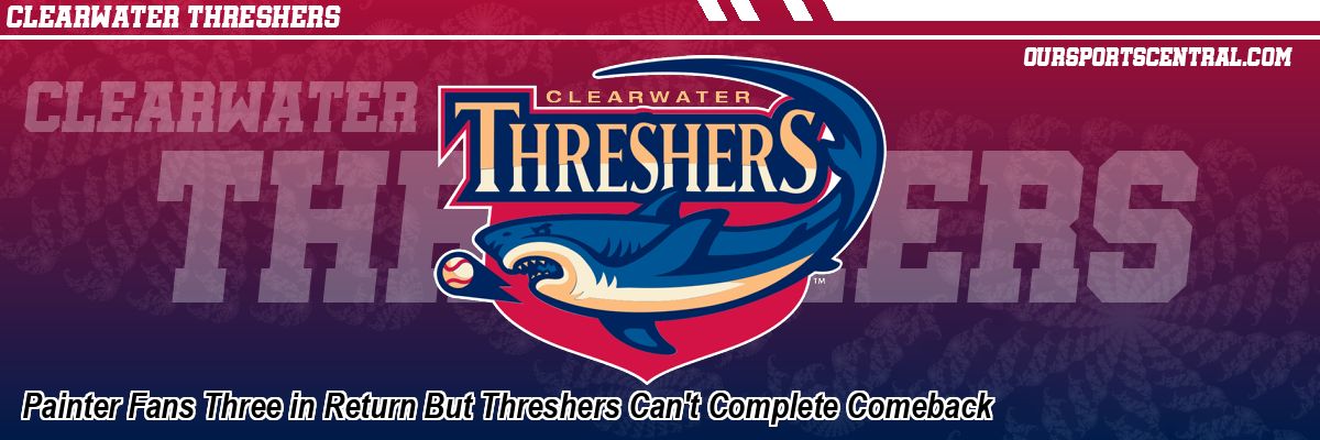 Painter Fans Three in Return But Threshers Can't Complete Comeback